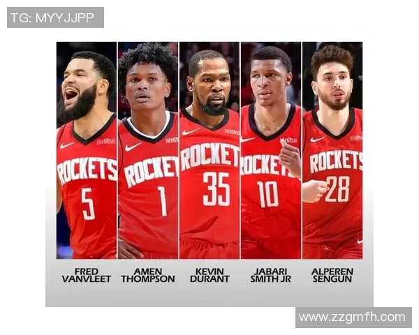 火箭揭幕战首发阵容公布阿门携杜兰特申京亚当斯领衔全新五大组合